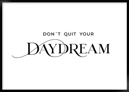 dont quit daydream