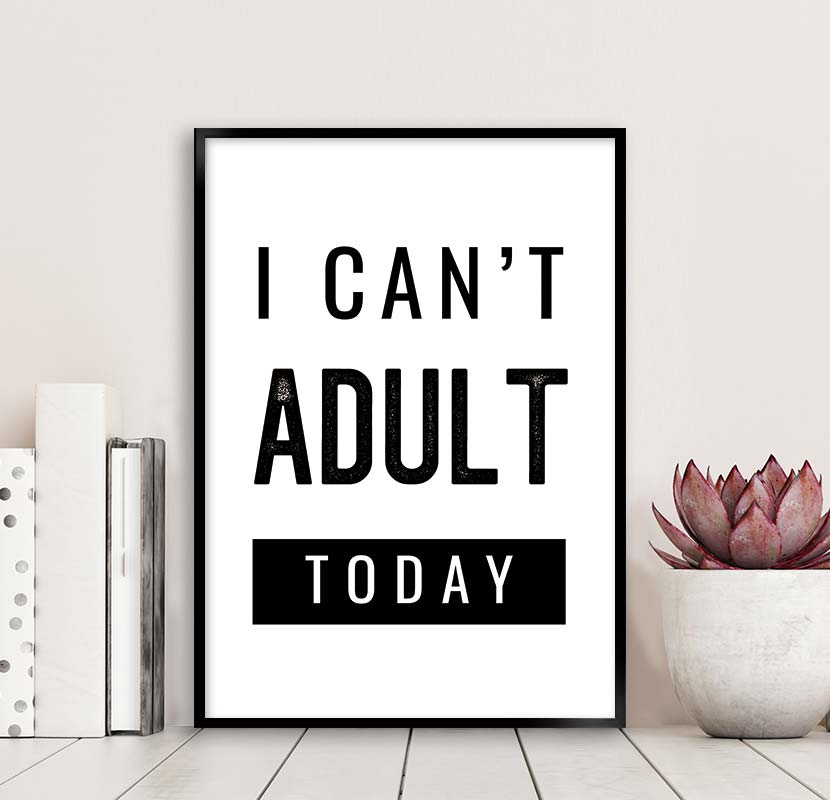 I cant adult today