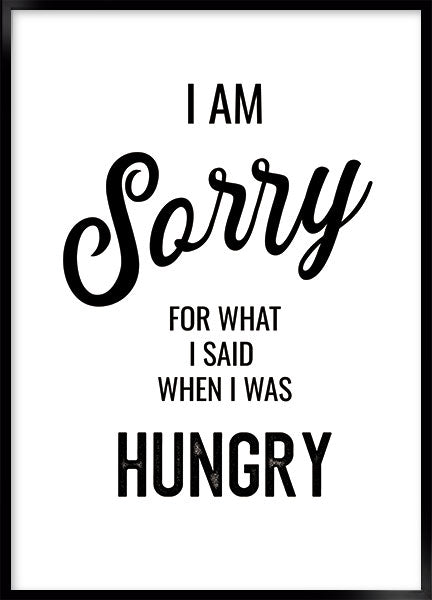 sorry hungry