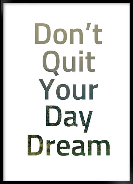 dont quit daydream